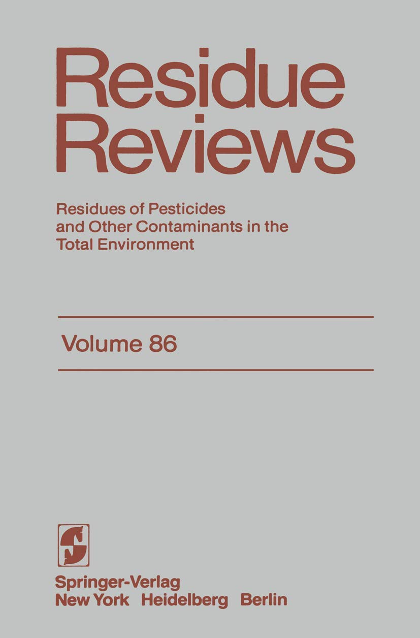 Residue Reviews: Residues of Pesticides and Other Contaminants in the Total Environment (Reviews of Environmental Contamination and Toxicology, 86, Band 86) Business & Technology
