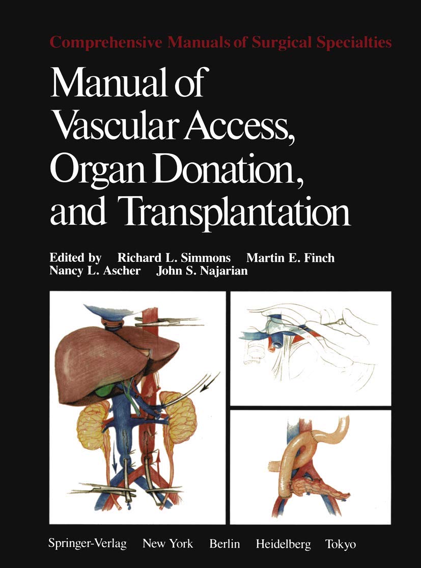 Manual of Vascular Access, Organ Donation, and Transplantation (Comprehensive Manuals of Surgical Specialties) Medicine