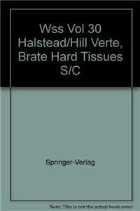 WSS VOL 30 HALSTEAD/HILL VERTE, BRATE HARD TISSUES S/C Law