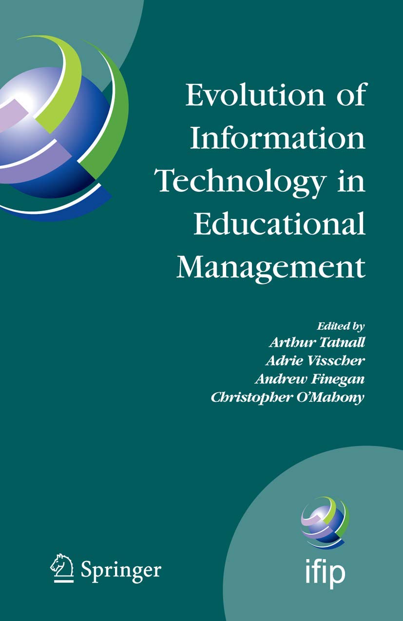 Evolution of Information Technology in Educational Management (IFIP Advances in Information and Communication Technology, 292, Band 292) Business, Finance & Career