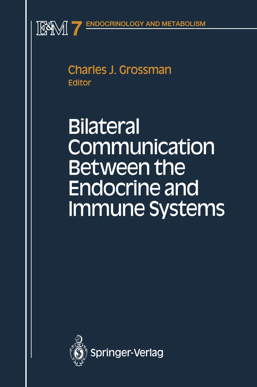 Bilateral Communication Between the Endocrine and Immune Systems (Endocrinology and Metabolism) (Endocrinology and Metabolism, 7, Band 7) Medicine
