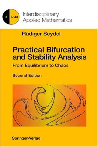 Practical Bifurcation and Stability Analysis: From Equilibrium to Chaos (Interdisciplinary Applied Mathematics, 5, Band 5) Mathematics