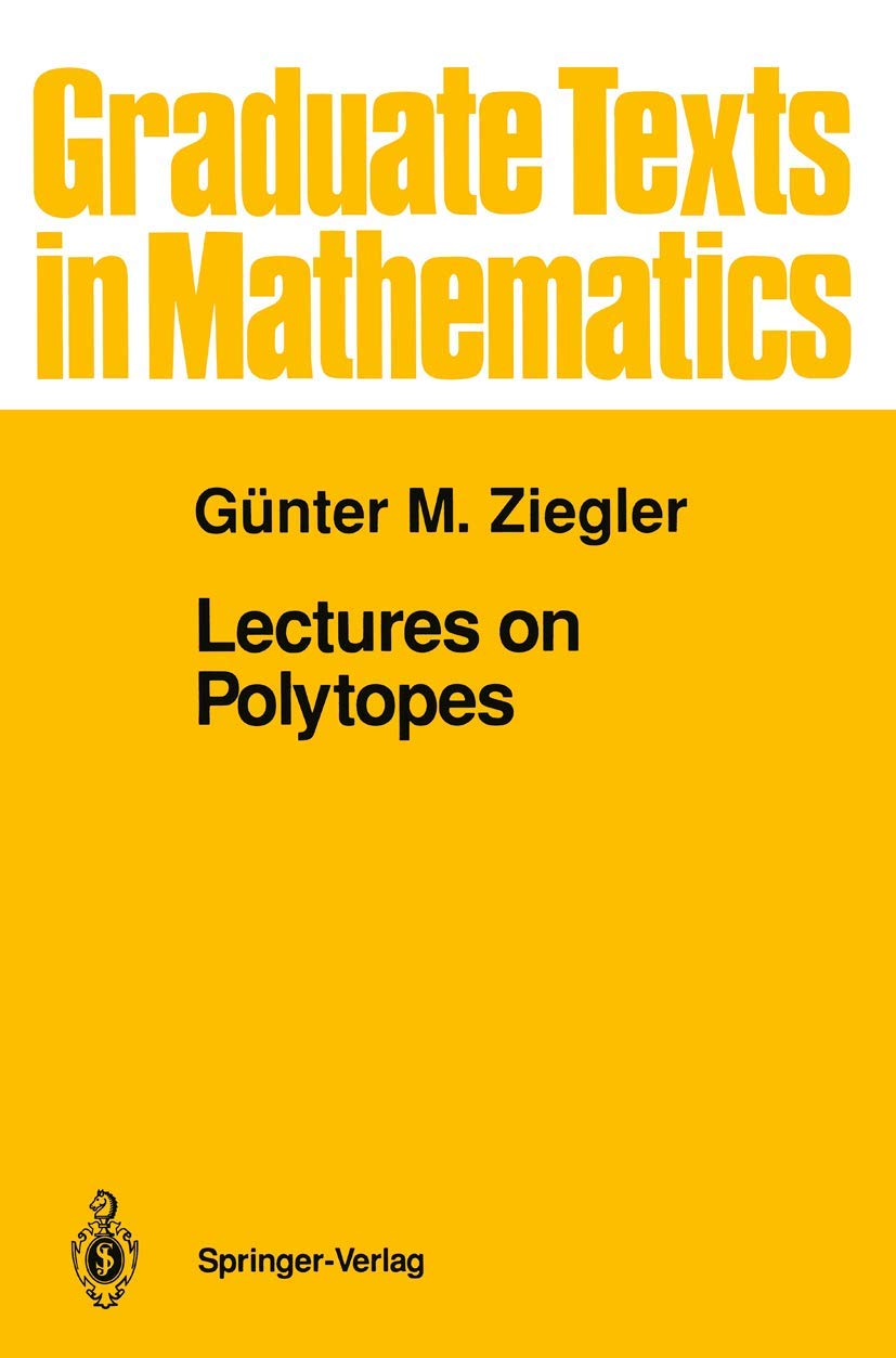 Lectures on Polytopes (Graduate Texts in Mathematics, 152, Band 152) Mathematics