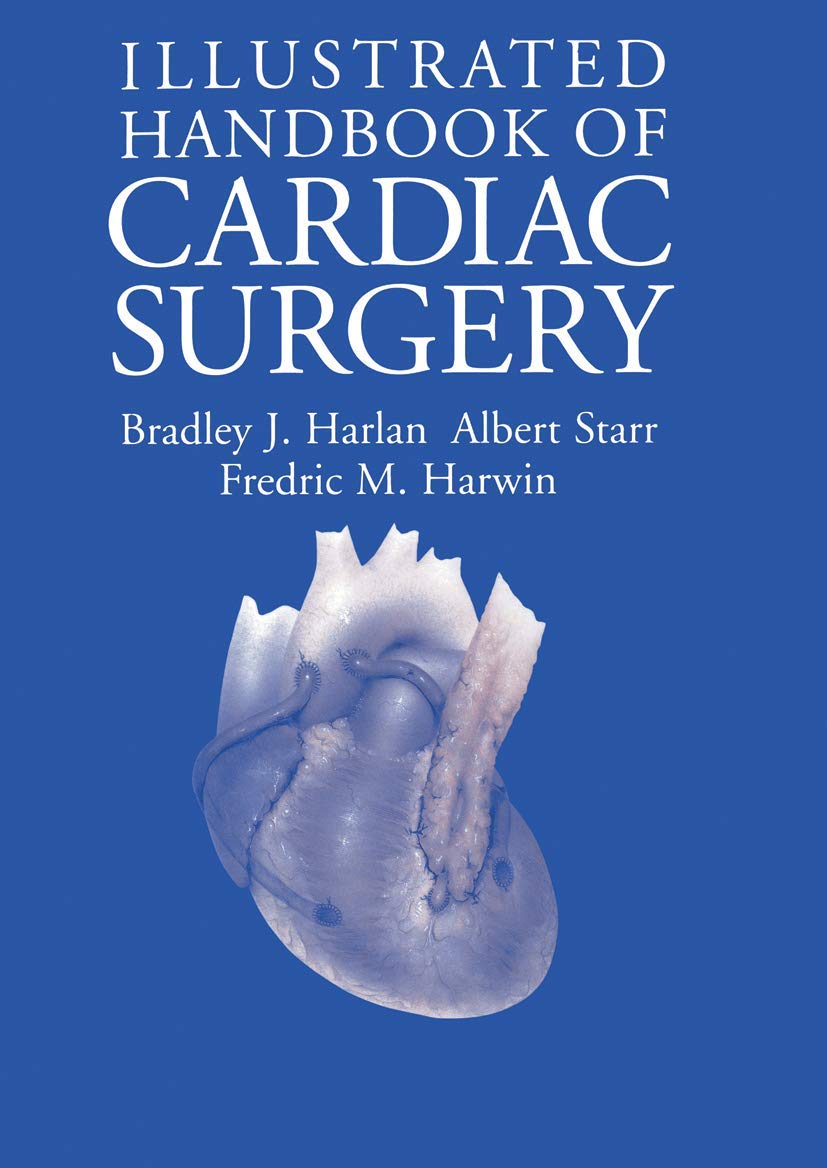 Illustrated Handbook of Cardiac Surgery (Applied Mathematical Sciences; 109) Medicine