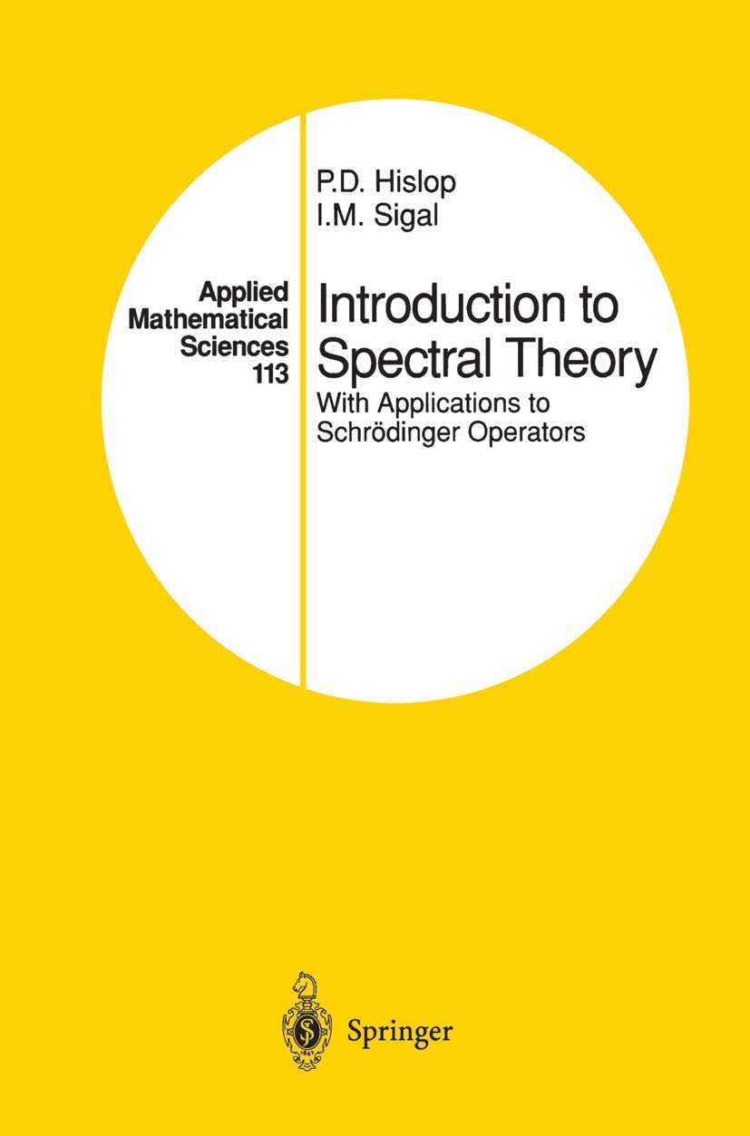 Introduction to Spectral Theory: With Applications to Schrodinger Operators book