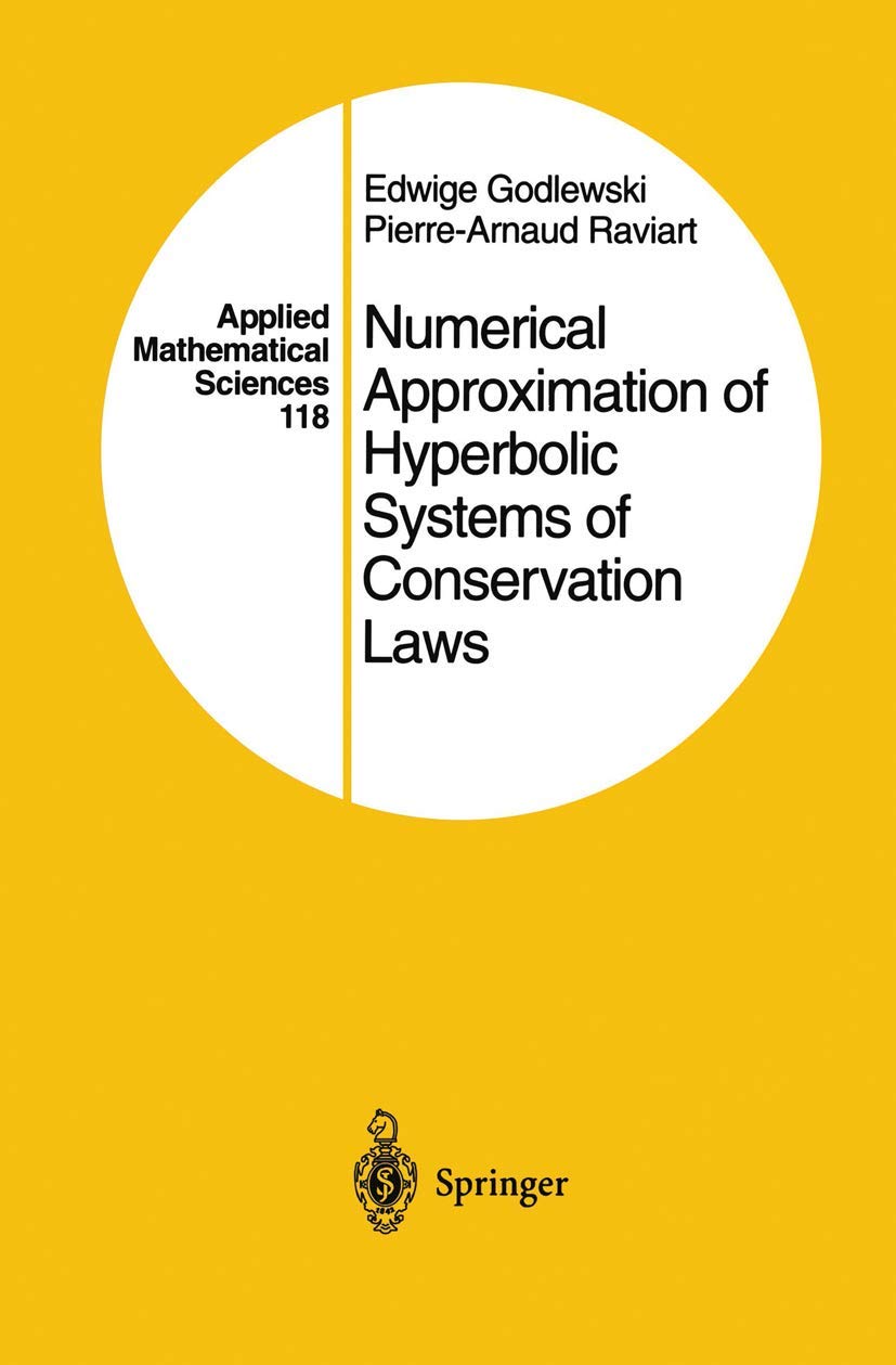 Numerical Approximation of Hyperbolic Systems of Conservation Laws (Applied Mathematical Sciences, Band 118) Computer Science