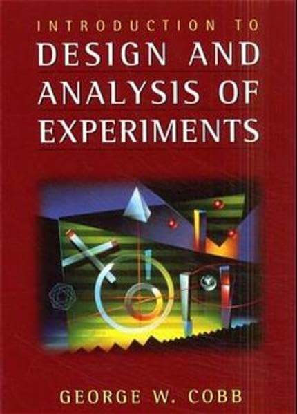 Introduction to Design and Analysis of Experiments (Textbooks in Mathematical Sciences) Medicine