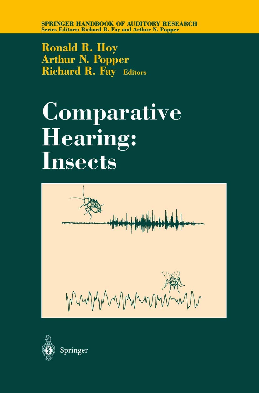Comparative Hearing: Insects (Springer Handbook of Auditory Research, 10, Band 10) Medicine