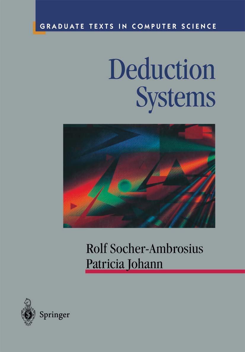 Deduction Systems (Texts in Computer Science) Computer Science