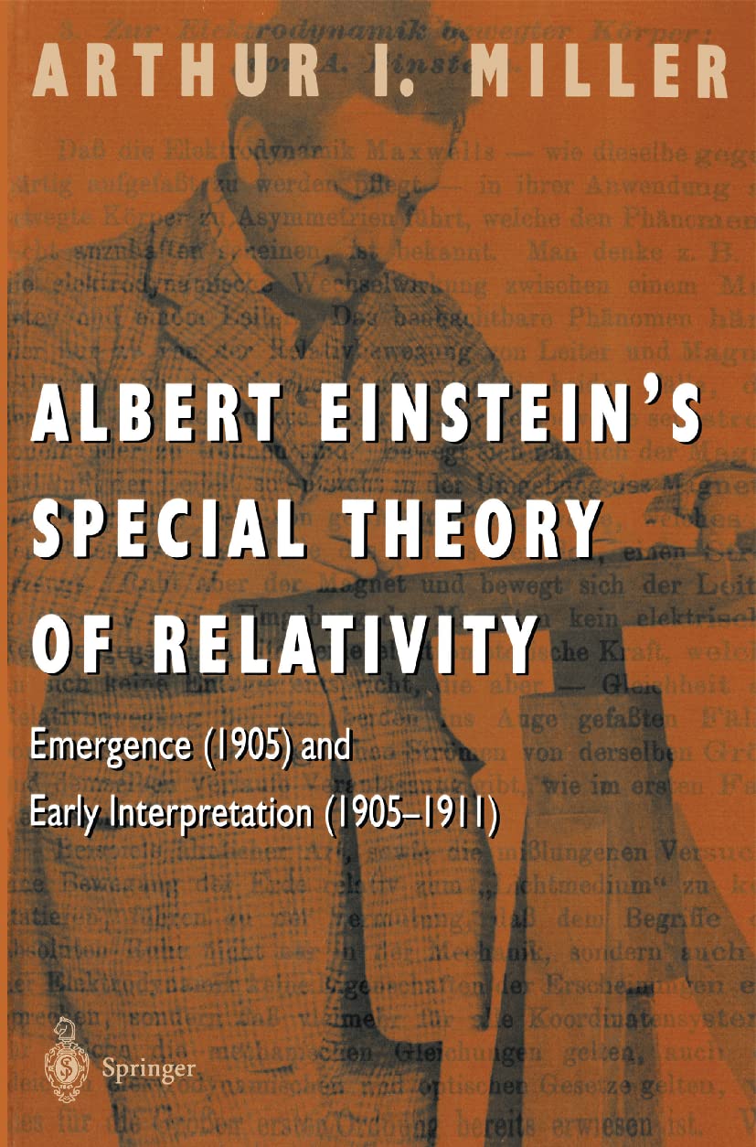 Albert Einstein's Special Theory of Relativity: Emergence (1905) and Early Interpretation (1905-1911) Natural Sciences
