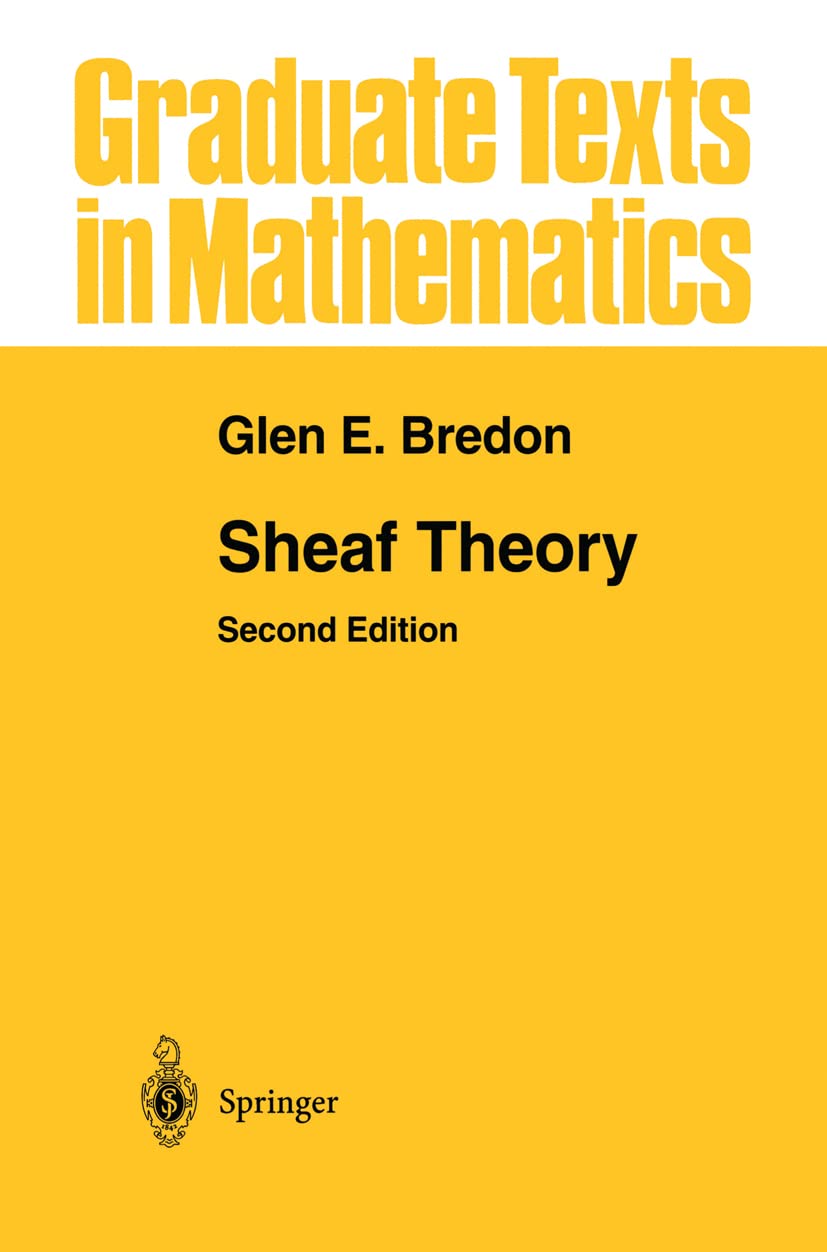 Sheaf Theory (Graduate Texts in Mathematics, 170, Band 170) Mathematics