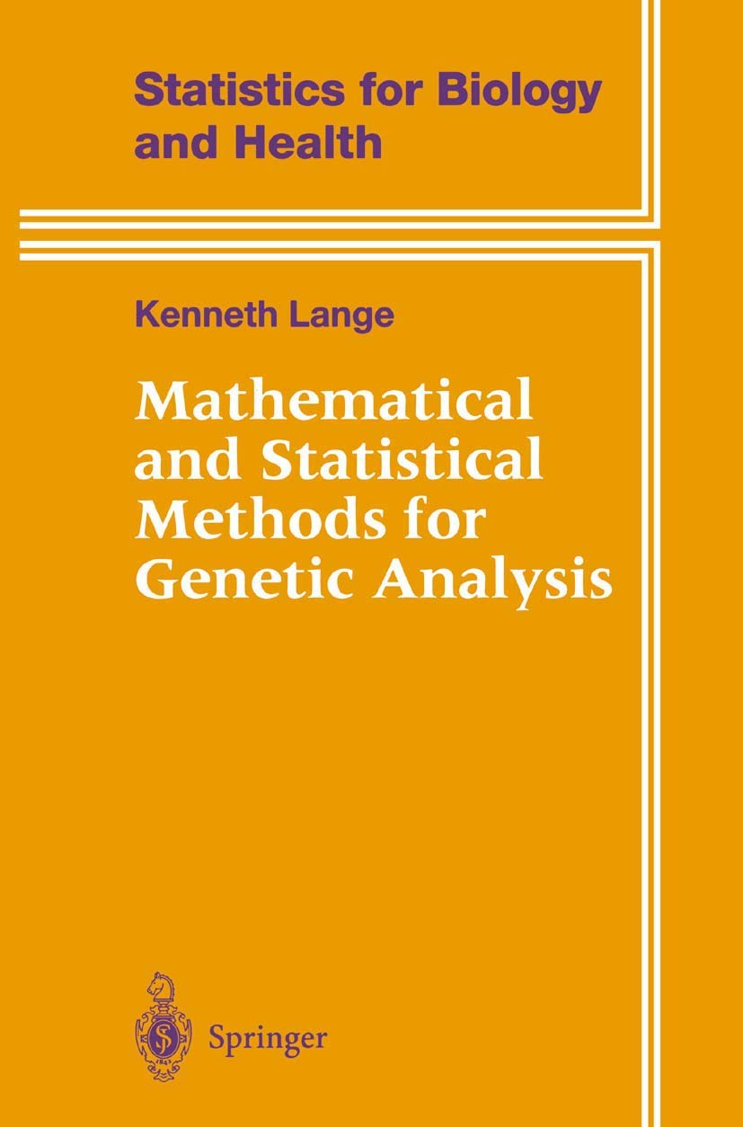 Mathematical and Statistical Methods for Genetic Analysis (Statistics for Biology and Health) Medicine