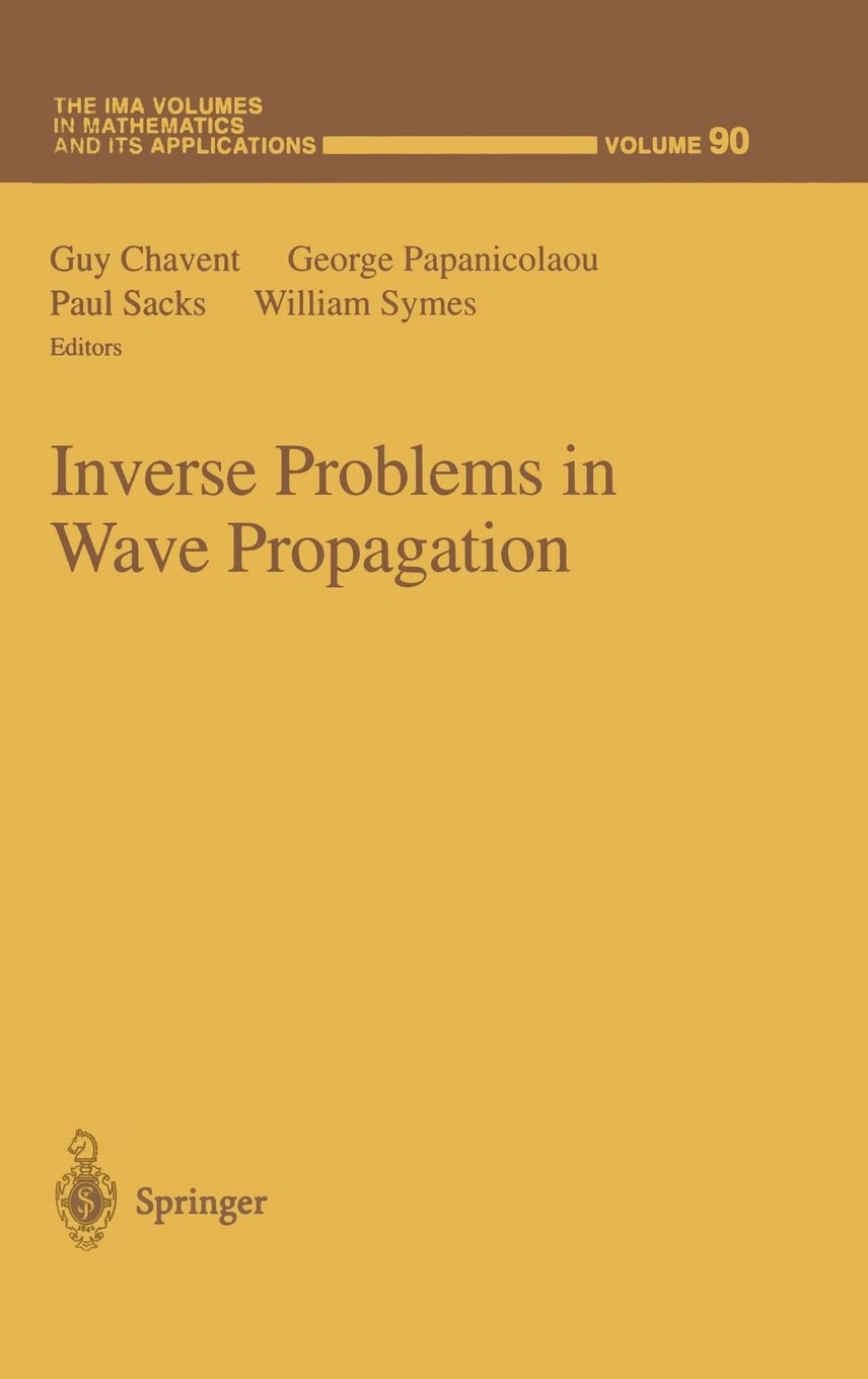 Inverse Problems in Wave Propagation (The IMA Volumes in Mathematics and its Applications) Medicine