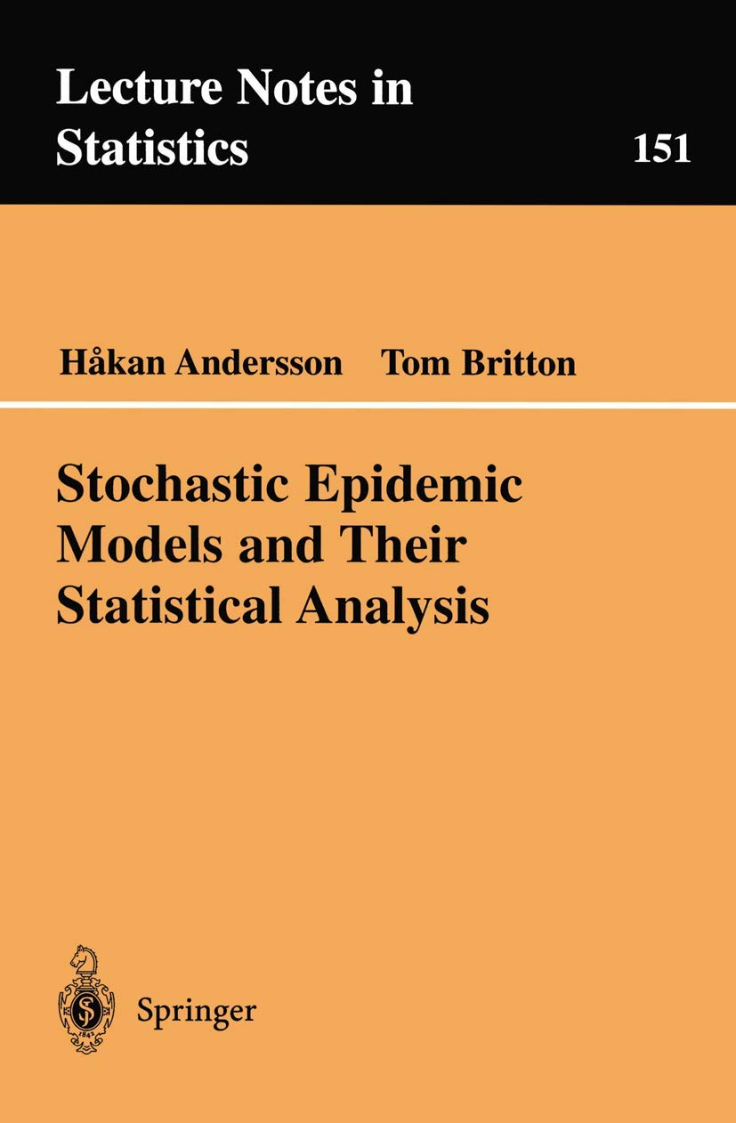 Stochastic Epidemic Models and Their Statistical Analysis Medicine