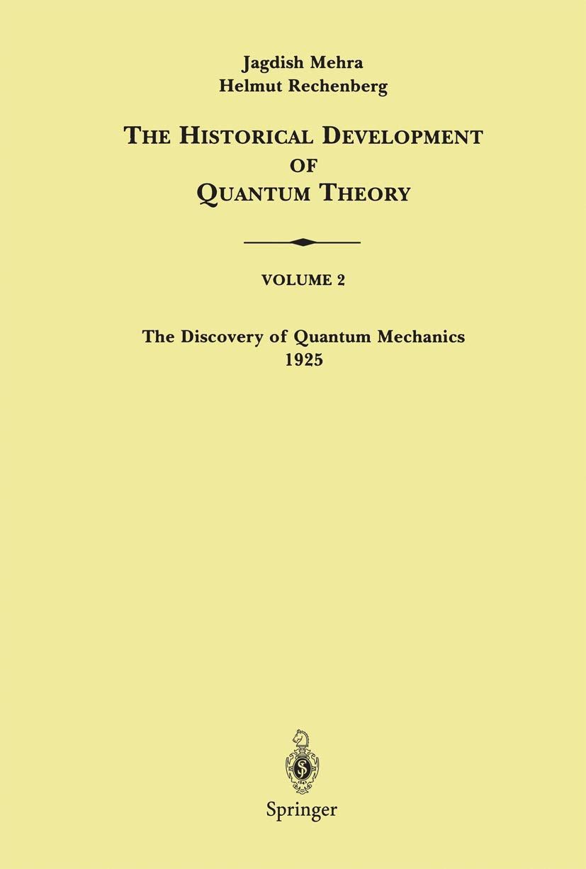 The Discovery of Quantum Mechanics 1925: Volume 2 The Discovery of Quantum Mechanics 1925 book