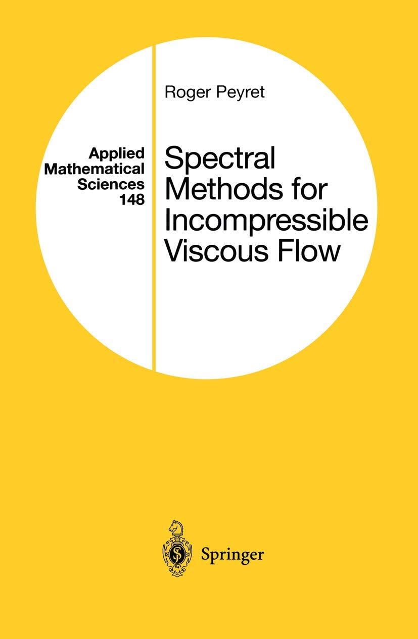 Spectral Methods for Incompressible Viscous Flow (Applied Mathematical Sciences, 148, Band 148) Medicine