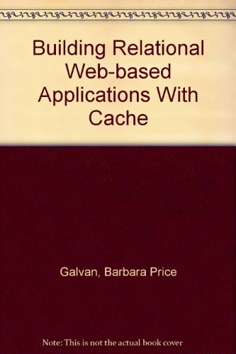 Building Relational Web-based Applications With Cache Computer Science