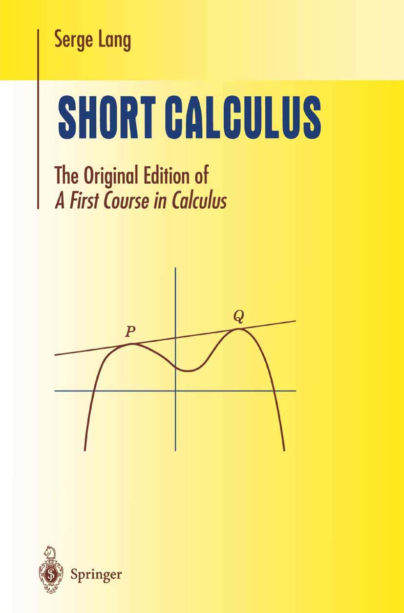 Short Calculus: The Original Edition of “A First Course in Calculus” (Undergraduate Texts in Mathematics) Mathematics