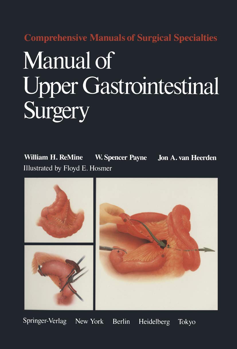 Manual of Upper Gastrointestinal Surgery (Comprehensive Manuals of Surgical Specialties) Medicine