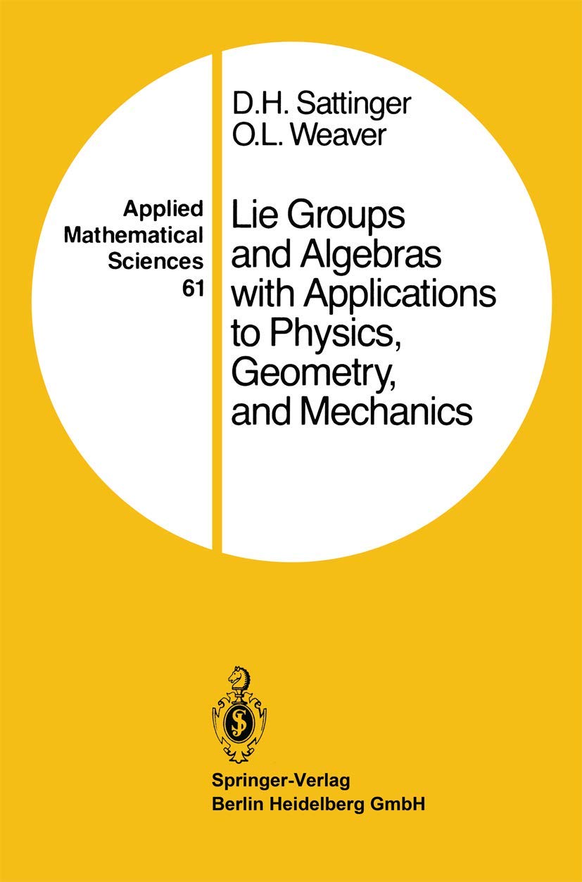 Lie Groups and Algebras with Applications to Physics, Geometry, and Mechanics (Applied Mathematical Sciences, 61, Band 61) Media & Communication