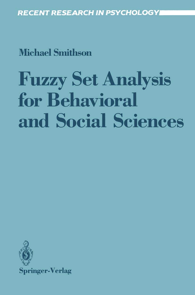 Fuzzy Set Analysis for Behavioral and Social Sciences (Recent Research in Psychology) Law
