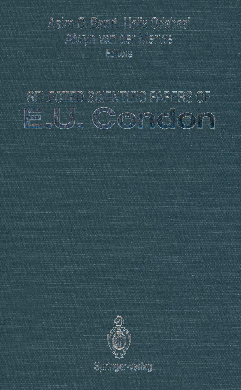 Selected Scientific Papers of E.U. Condon Business & Technology