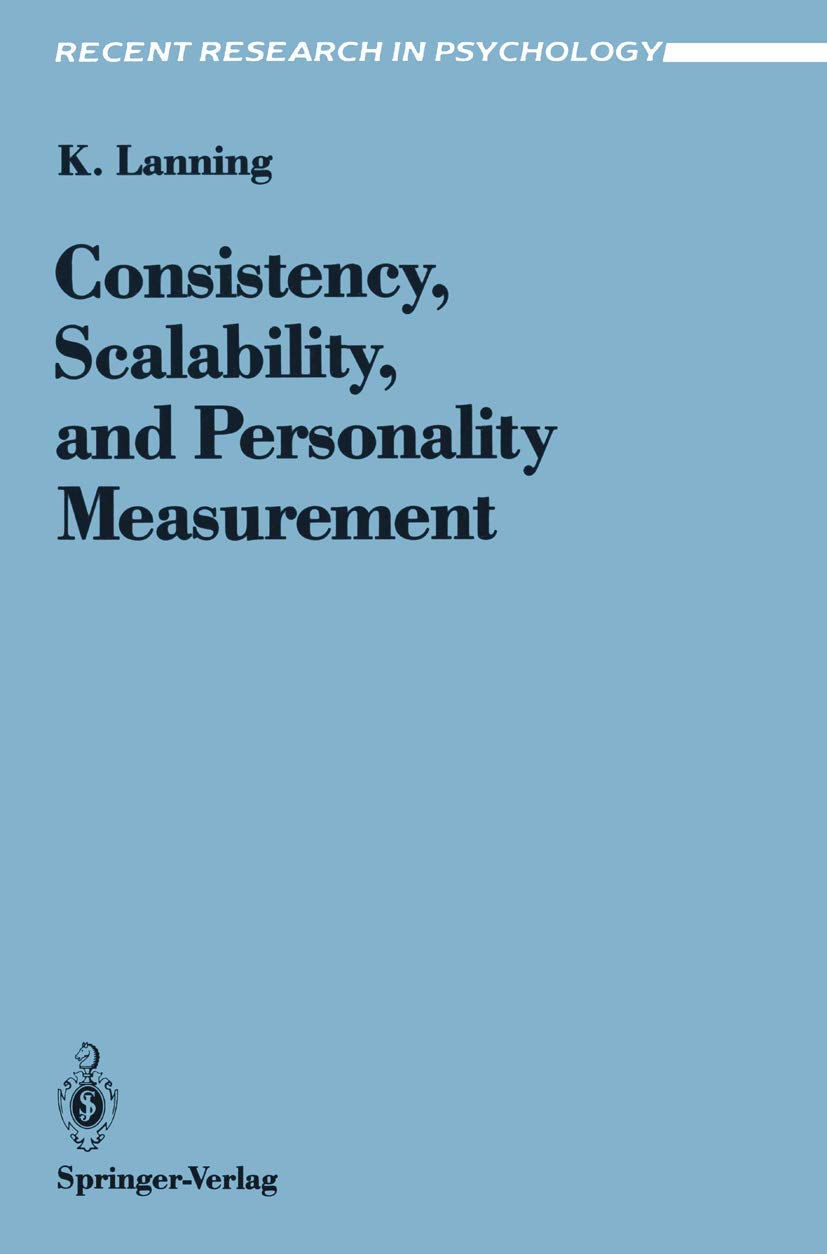 Consistency, Scalability, and Personality Measurement (Recent Research in Psychology) Medicine