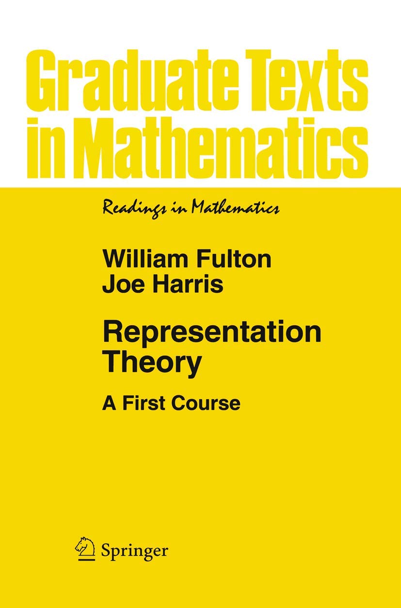 Representation Theory: A First Course (Graduate Texts in Mathematics, 129, Band 129) Mathematics
