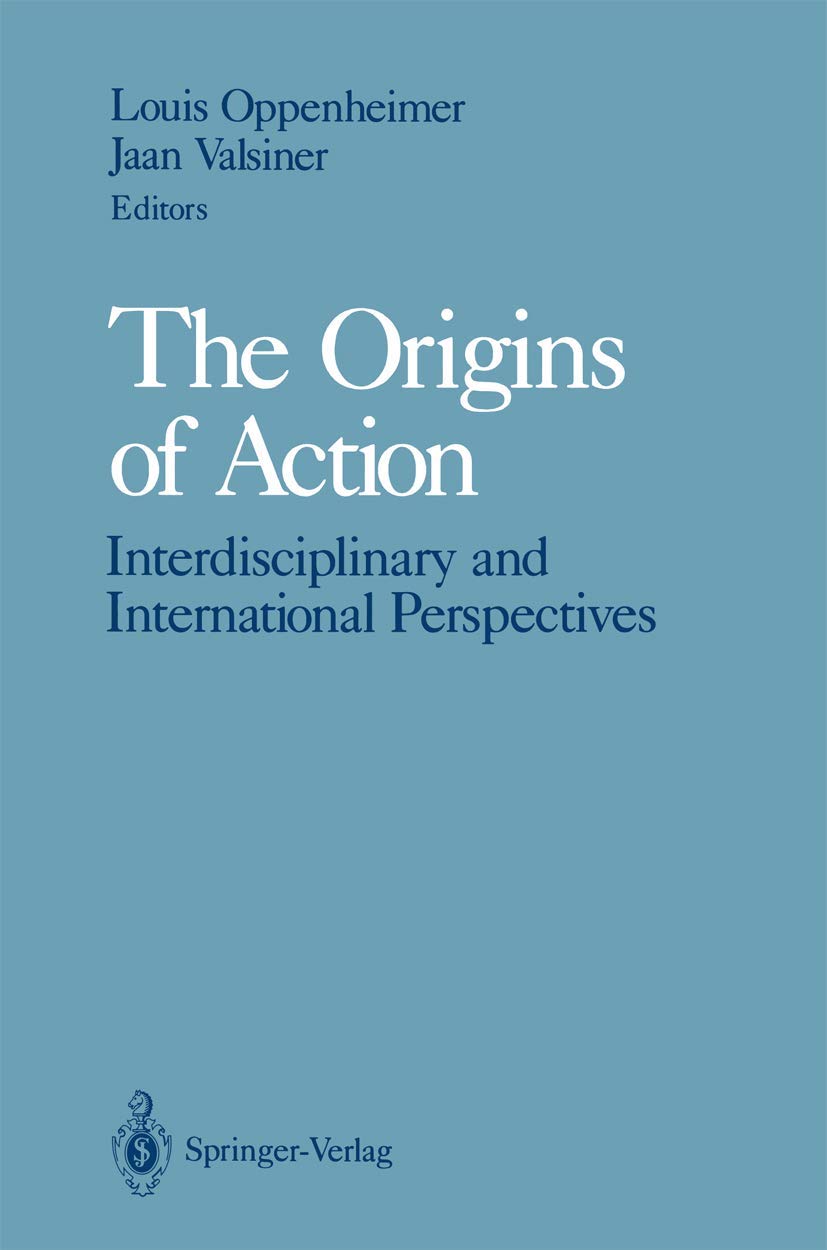 The Origins of Action: Interdisciplinary and International Perspectives Psychology
