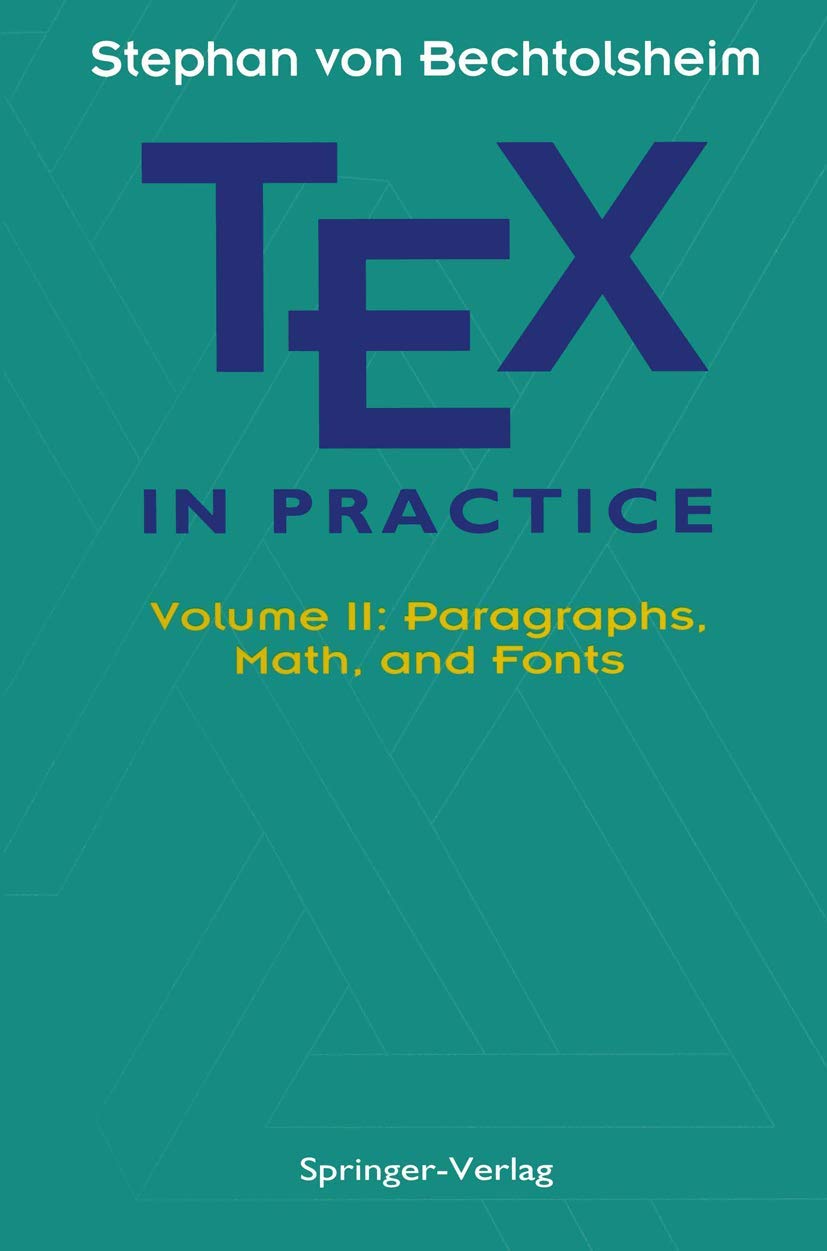 Product Image: TEX in Practice: Volume II: Paragraphs, Math and Fonts (Monographs in Visual Communication)