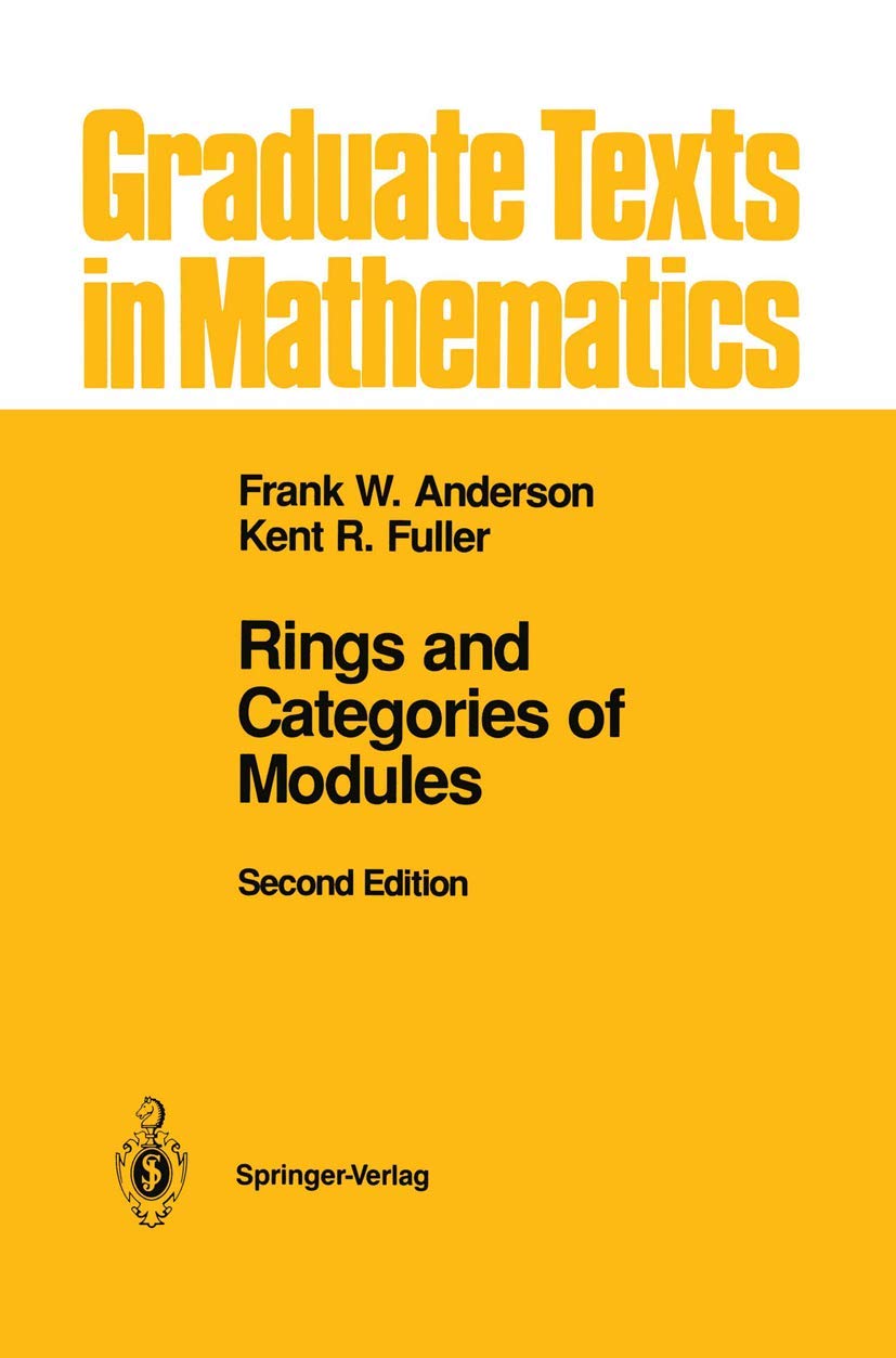 Rings and Categories of Modules (Graduate Texts in Mathematics, 13, Band 13) Mathematics