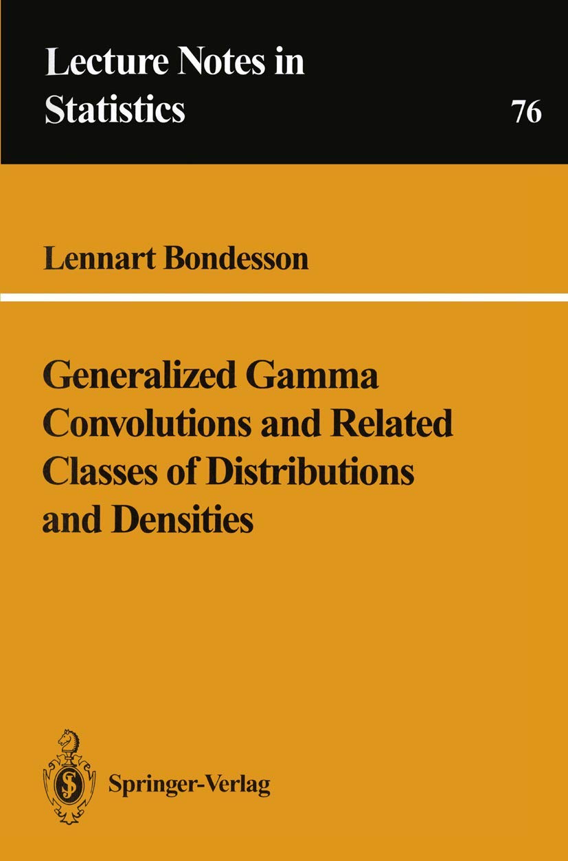 Generalized Gamma Convolutions and Related Classes of Distributions and Densities book