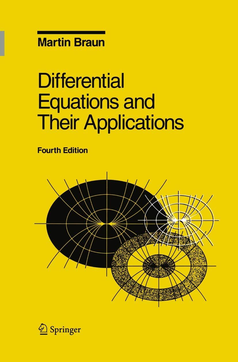 Differential Equations and Their Applications: An Introduction to Applied Mathematics (Texts in Applied Mathematics, 11, Band 11) Mathematics
