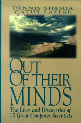 Out of their Minds: The Lives and Discoveries of 15 Great Computer Scientists Memories