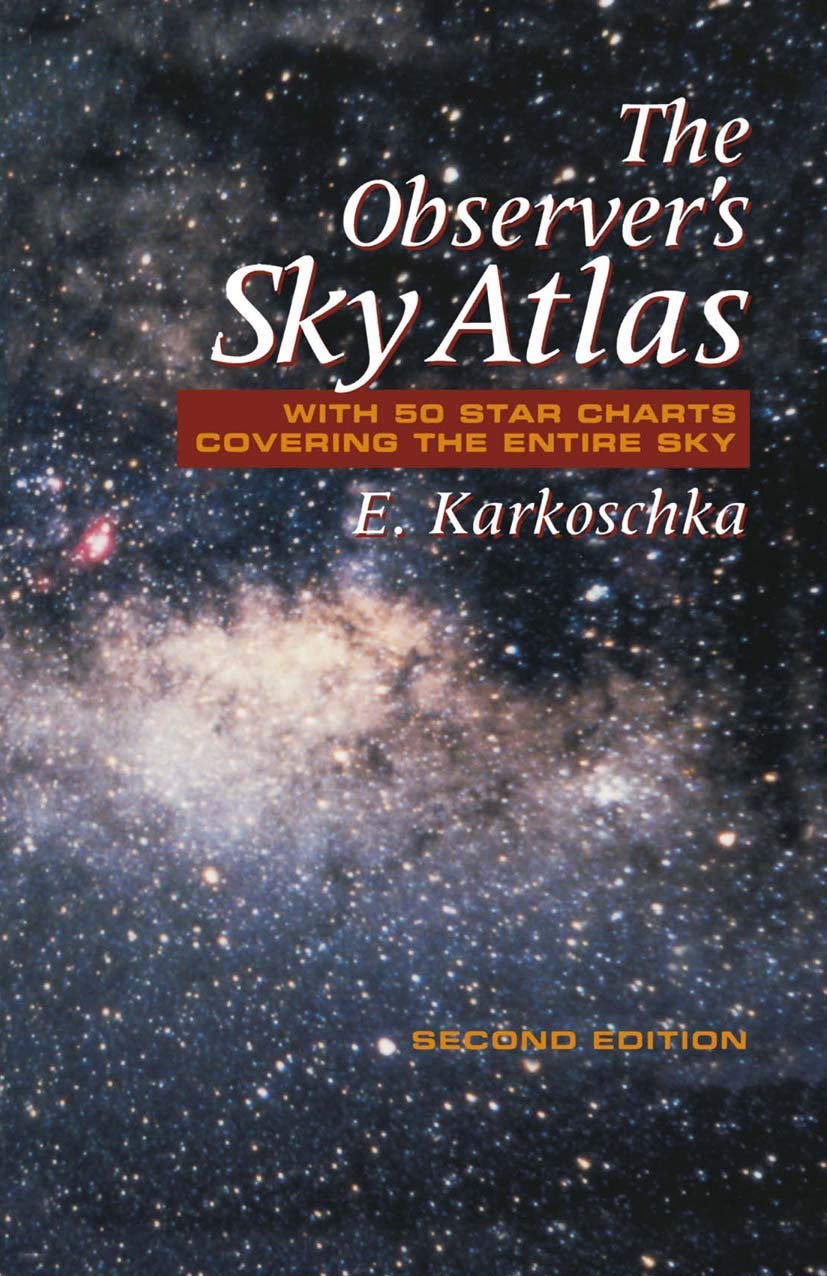 The Observer’s Sky Atlas: With 50 Star Charts Covering the Entire Sky Natural Sciences