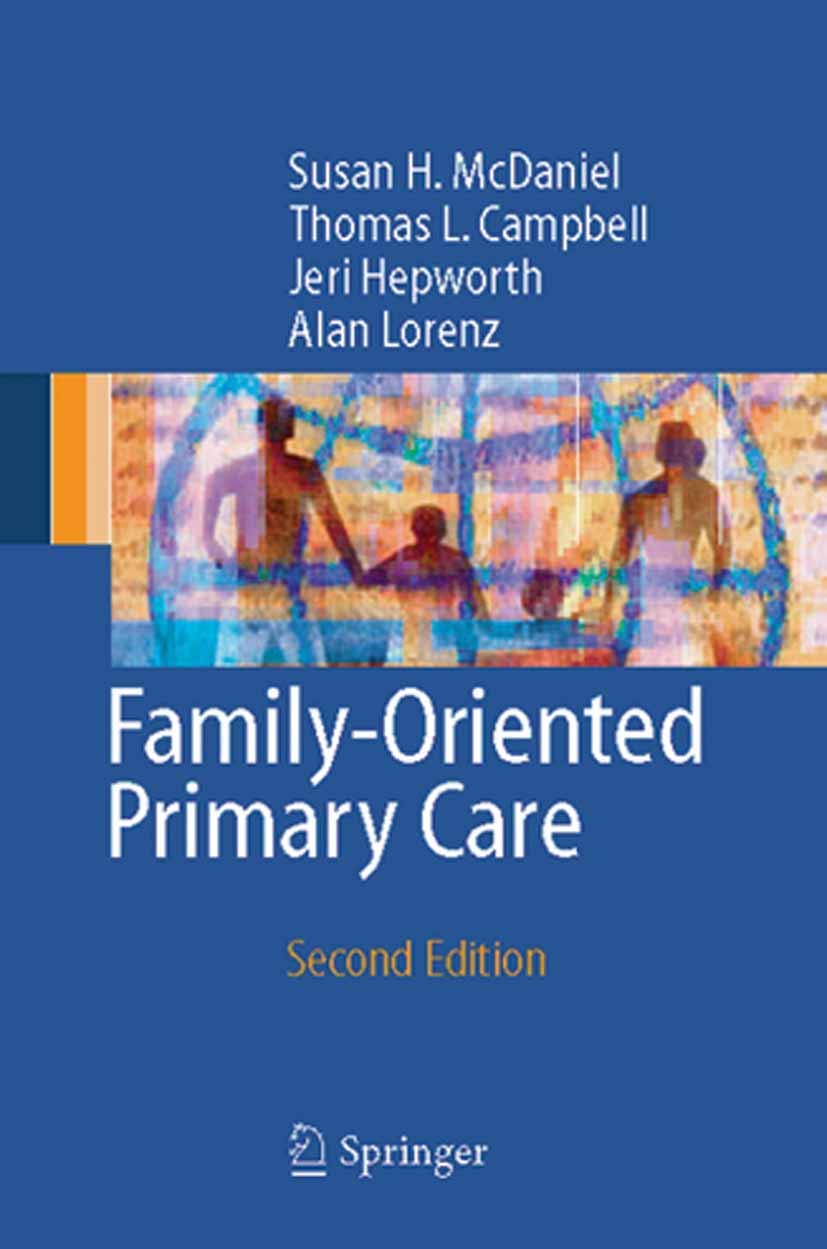 Family-Oriented Primary Care: A Manual for Medical Providers. Forew. by Jack H. Medalie Medicine