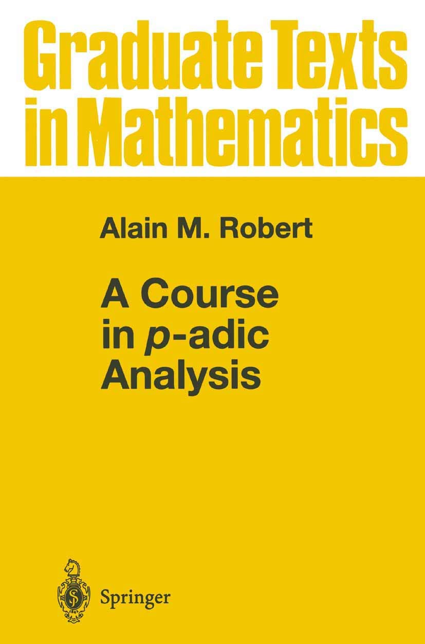 A Course in p-adic Analysis (Graduate Texts in Mathematics, 198, Band 198) Medicine