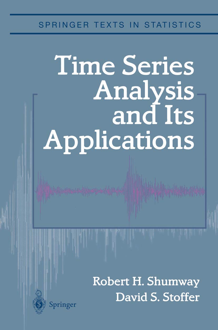 Product Image: Time Series Analysis and Its Applications (Springer Texts in Statistics)