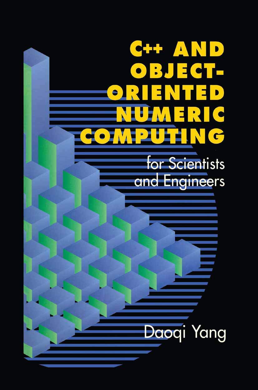 C++ and Object-Oriented Numeric Computing for Scientists and Engineers Computer Science