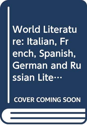 World Literature: Italian, French, Spanish, German and Russian Literature Since 1300 v. 2 (College Outline) Books