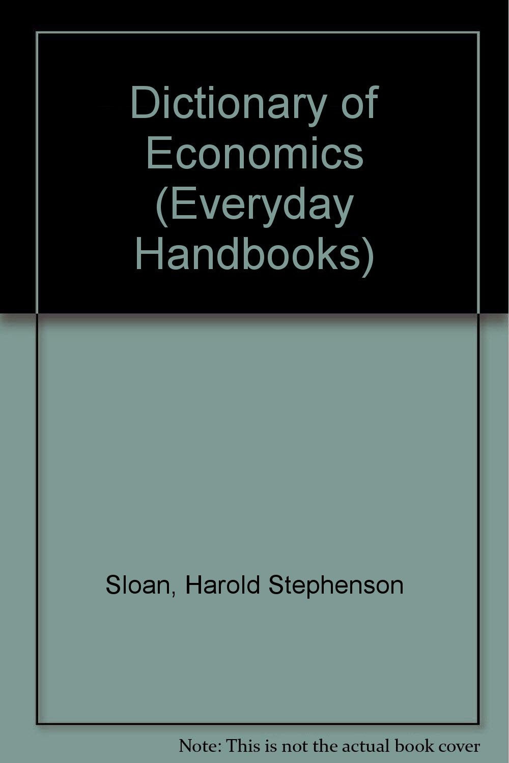 Dictionary of Economics (Everyday Handbooks) Books