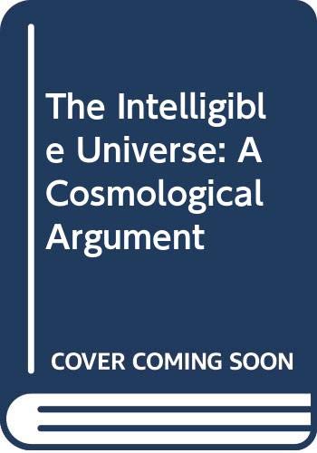 The Intelligible Universe: A Cosmological Argument Religion & Esotericism