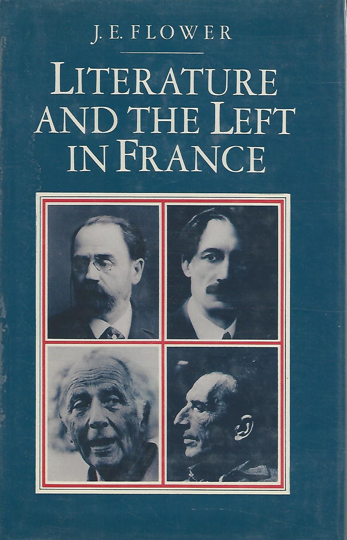 Literature and the Left in France: Society, Politics, and the Novel Since the Late Nineteenth Century (Critical Studies Series) Books