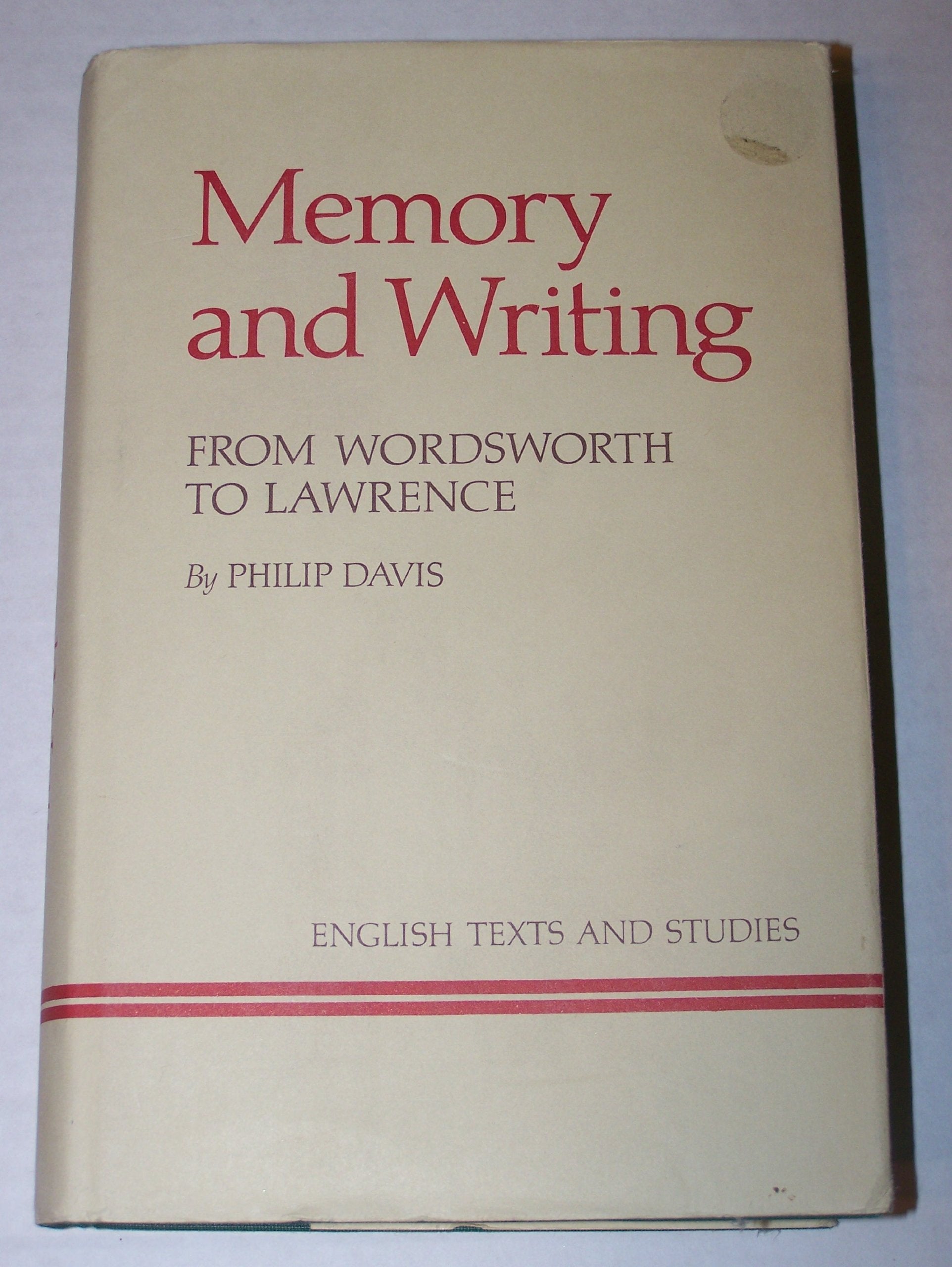 Memory and Writing from Wordsworth to Lawrence (Liverpool English Texts and Studies (Totowa, N.J.), 21., Band 21) Contemporary literature