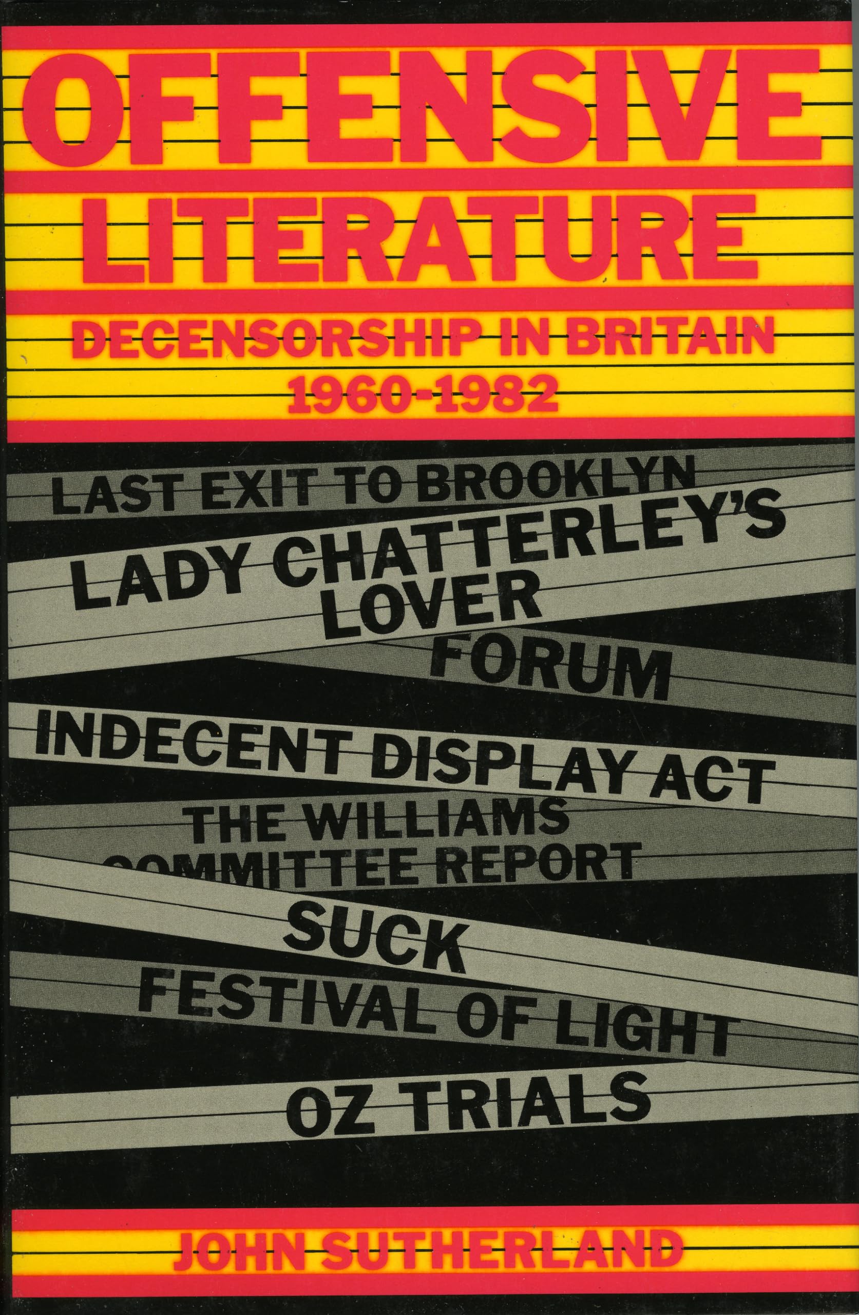 Offensive Literature: Decensorship in Britain, 1960-1982 Contemporary literature