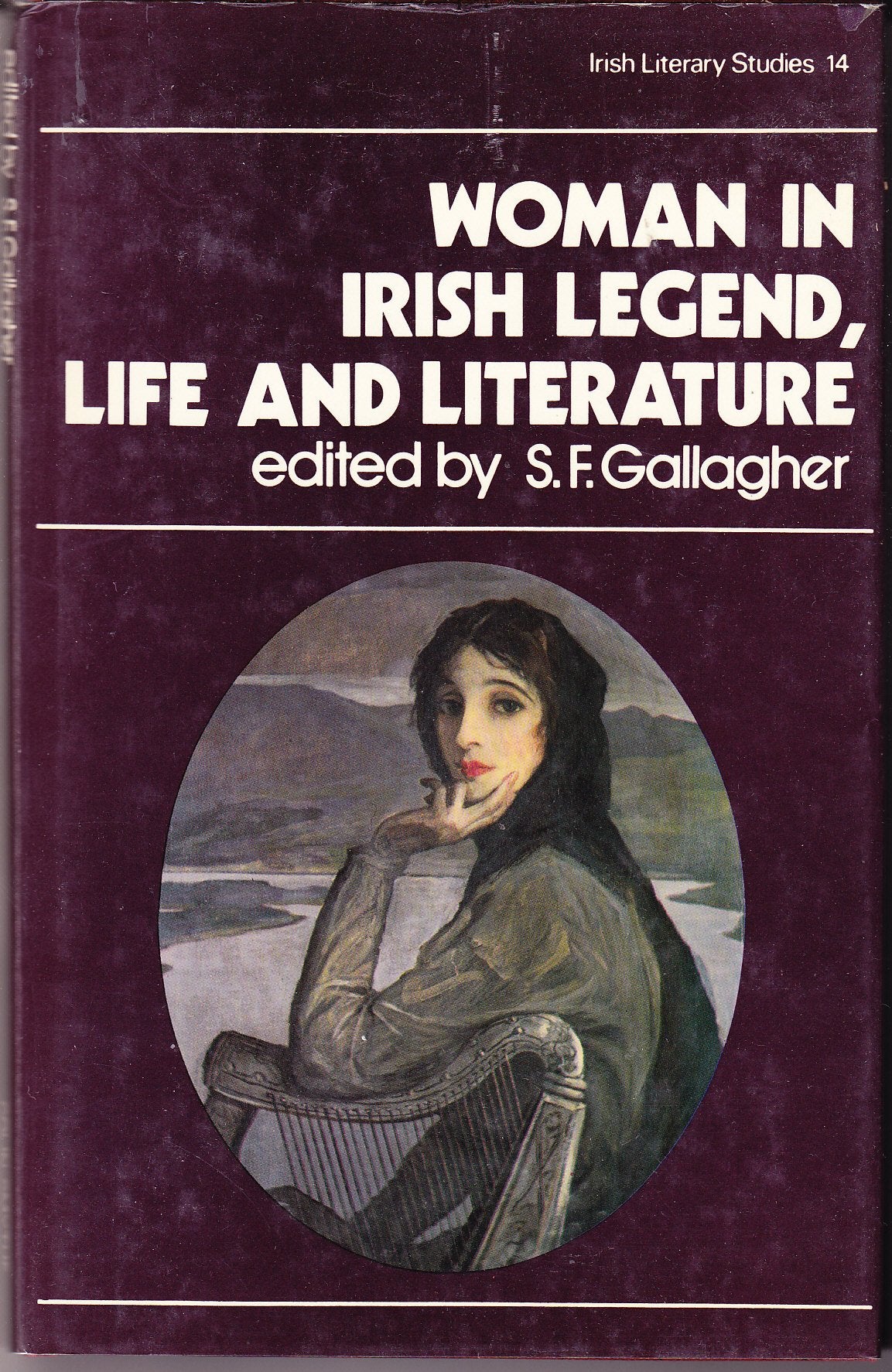 Woman in Irish Legend, Life and Literature (Irish Literary Studies, 14) Books
