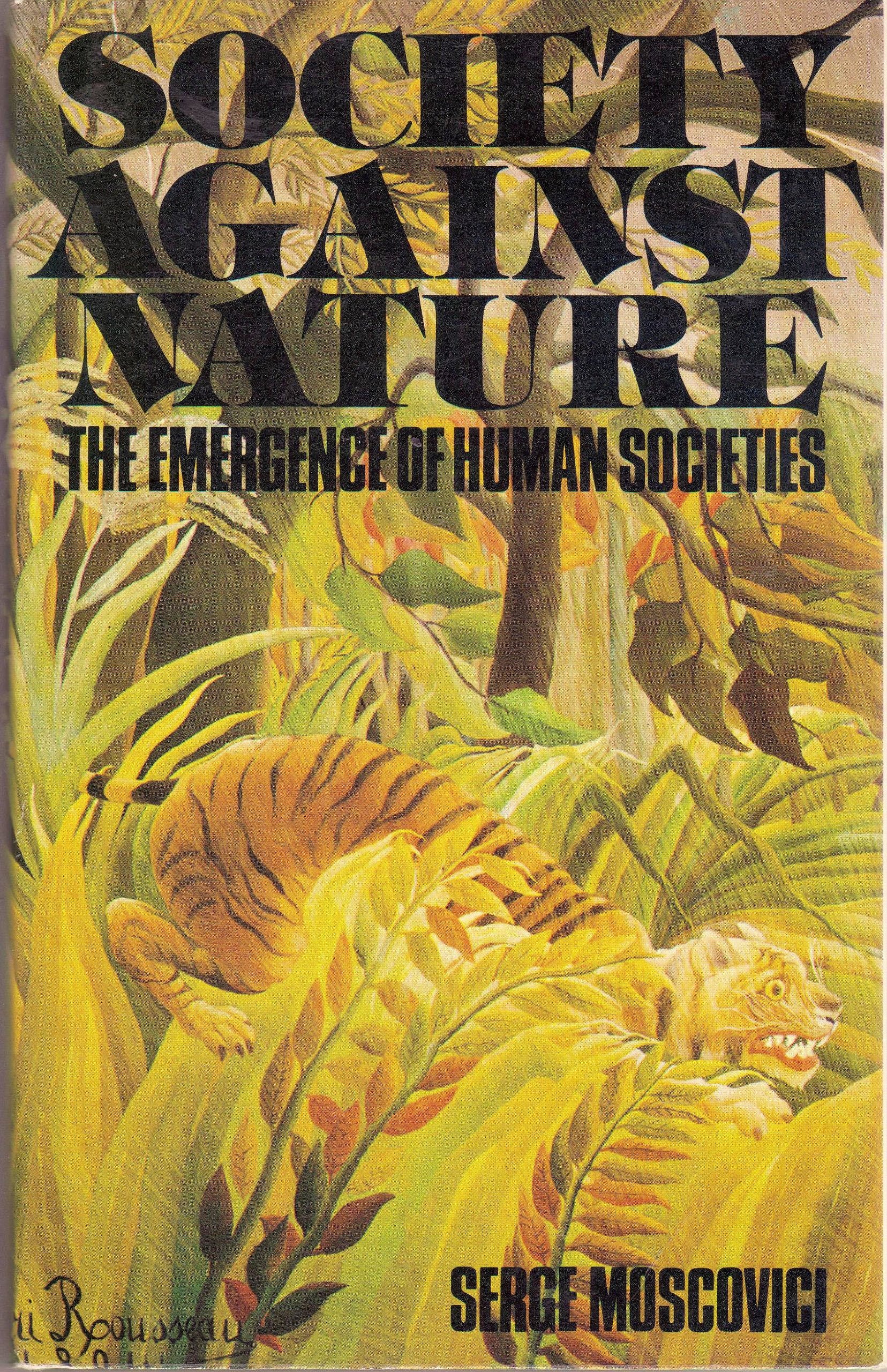 Society Against Nature: The Emergence of Human Societies (European Philosophy and the Human Sciences) Books