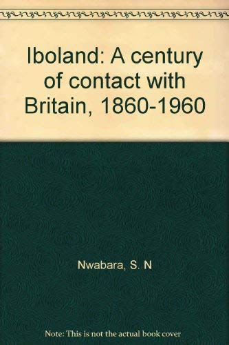 Iboland: A century of contact with Britain, 1860-1960 Books