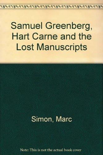 Samuel Greenberg, Hart Carne and the Lost Manuscripts Poetry