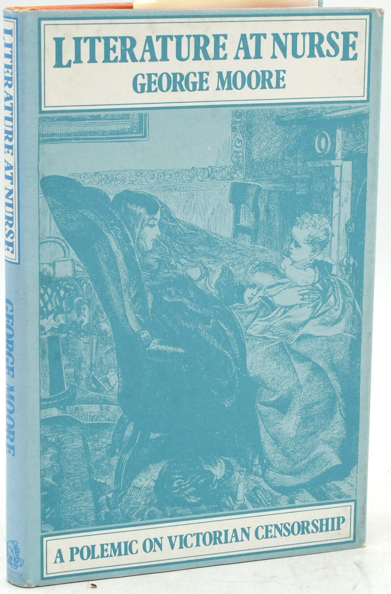 Literature at nurse: Or, Circulating morals : a polemic on Victorian censorship (Society and the Victorians) Books